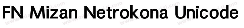 FN Mizan Netrokona Unicode Bold字体转换